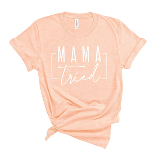Mama Tried T-Shirt